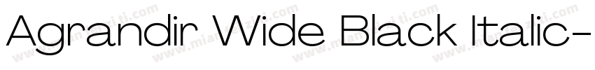 Agrandir Wide Black Italic字体转换